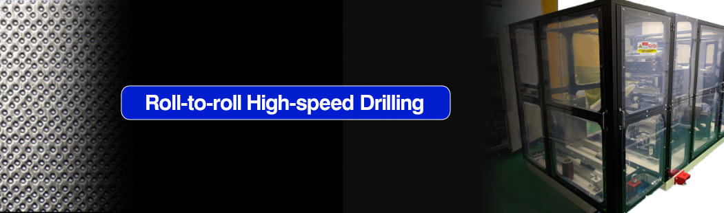 Roll-to-Roll High-speed Drilling